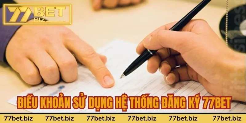 Điều Khoản Sử Dụng Tại 77Bet Điều khoản sử dụng hệ thống đăng ký 77Bet