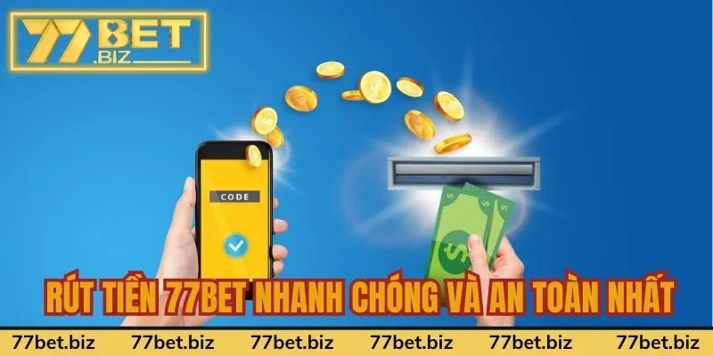 Rút Tiền 77Bet