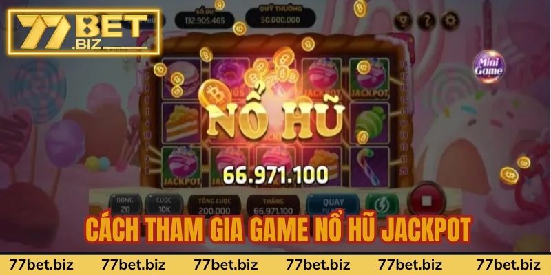 Hướng dẫn tham gia sản phẩm nổ hũ chi tiết nhất Hướng dẫn tham gia sản phẩm nổ hũ chi tiết nhất