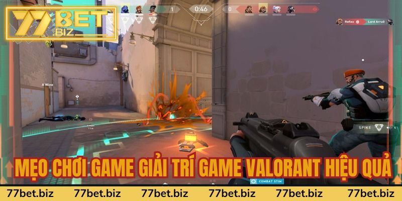 Mẹo chơi game giải trí game valorant hiệu quả, thắng lớn Mẹo chơi game giải trí game valorant hiệu quả, thắng lớn