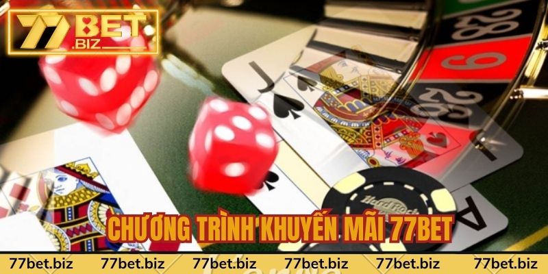 Giới thiệu về chương trình khuyến mãi 77bet