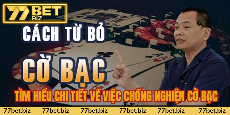 Chống Nghiện Cờ Bạc 77bet Lý do gây ra vấn đề nghiện cờ bạc