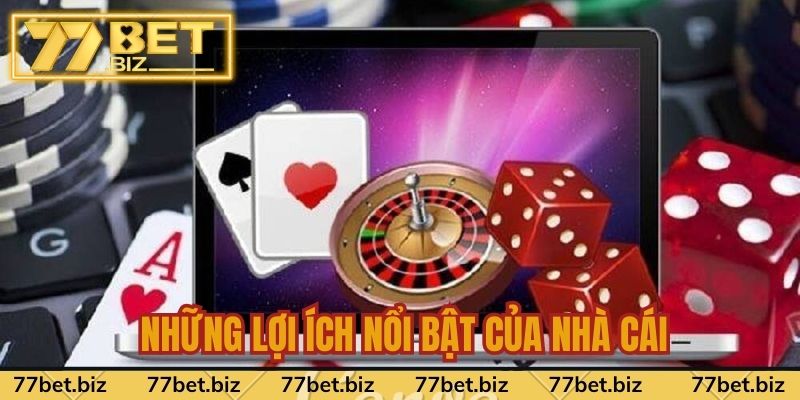 Về Chúng Tôi 77bet Những lợi ích nổi bật của nhà cái - Về chúng tôi