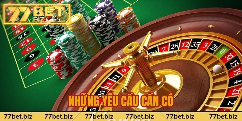 Đăng Ký 77bet Những yêu cầu cần có để đăng ký 77bet