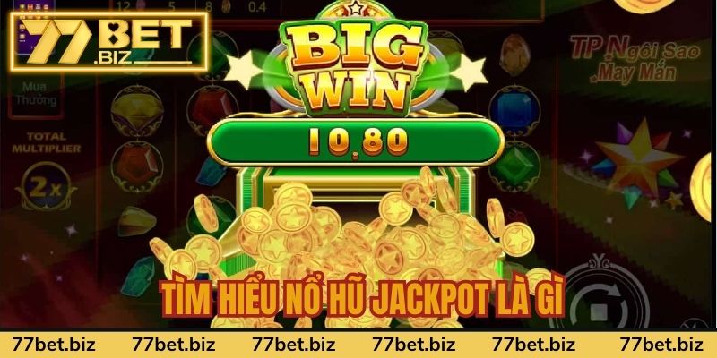 Giới thiệu game nổ hũ Jackpot trên thị trường Gambling ngày nay Giới thiệu game nổ hũ Jackpot trên thị trường Gambling ngày nay