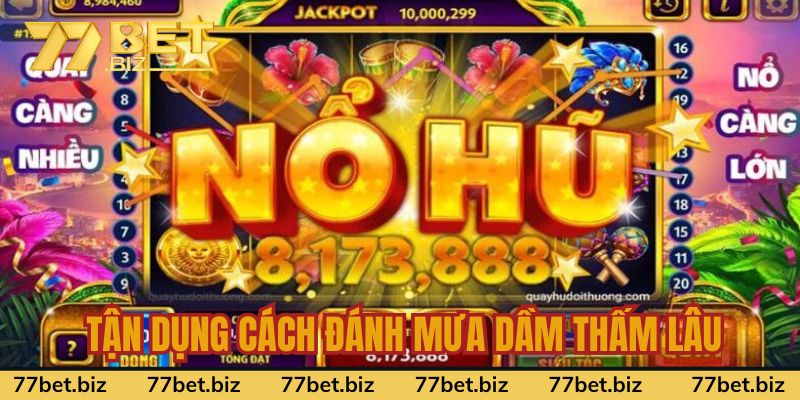 Tận dụng cách đánh mưa dầm thấm lâu Tận dụng cách đánh mưa dầm thấm lâu