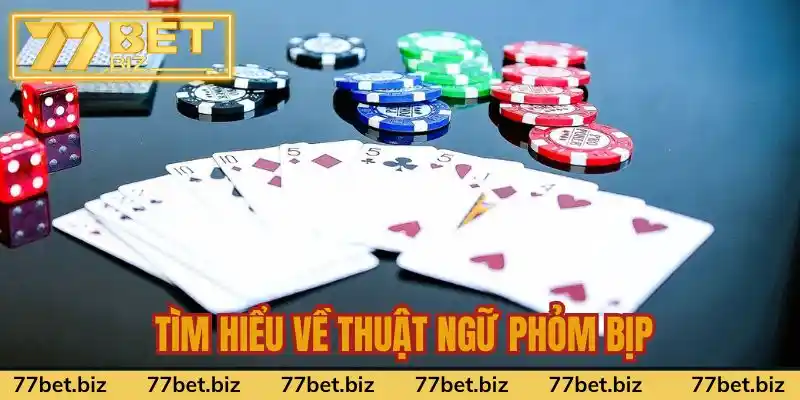 Tổng quan về thuật ngũ phỏm bịp 77bet Tổng quan về thuật ngũ phỏm bịp 77bet
