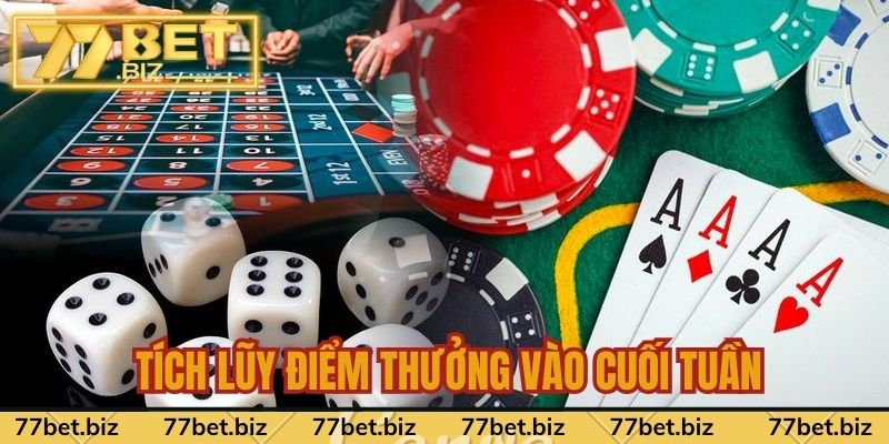 Tích lũy điểm thưởng vào cuối tuần của khuyến mại