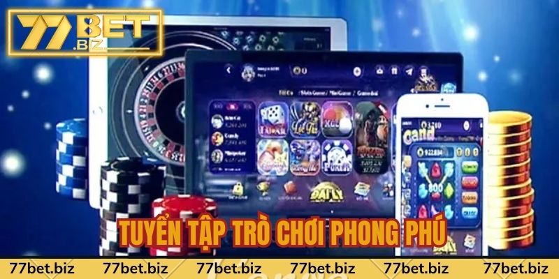Về Chúng Tôi 77bet Tuyển tập trò chơi phong phú, thường xuyên cập nhật mới
