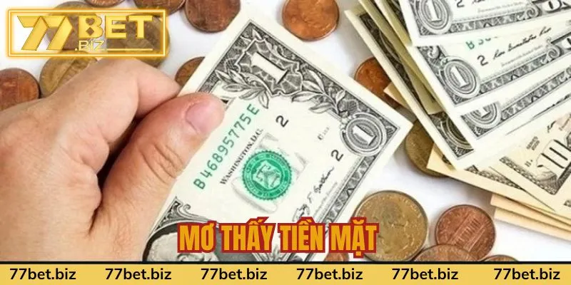 Mơ thấy tiền mặt Mơ thấy tiền mặt