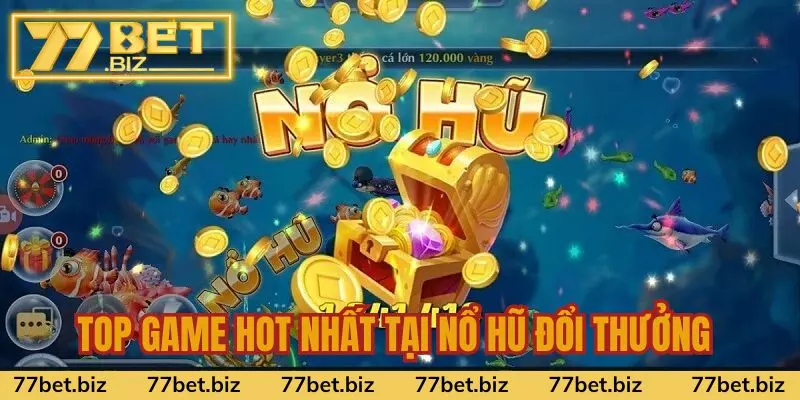 Top các trò chơi hot nhất Top các trò chơi hot nhất
