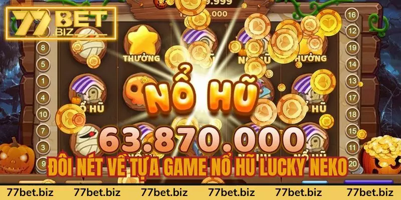 Đôi nét về nổ hũ Lucky Neko tại 77bet Đôi nét về nổ hũ Lucky Neko tại 77bet