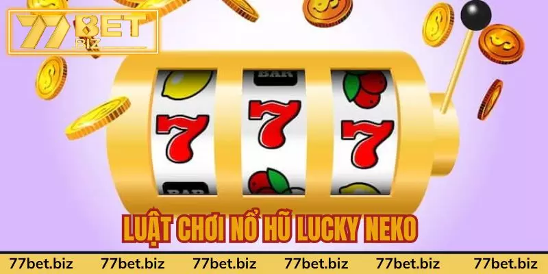 Tìm hiểu chi tiết luật chơi nổ hũ Lucky Tìm hiểu chi tiết luật chơi nổ hũ Lucky